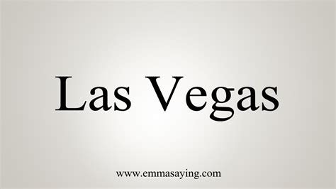 How To Say Las Vegas .